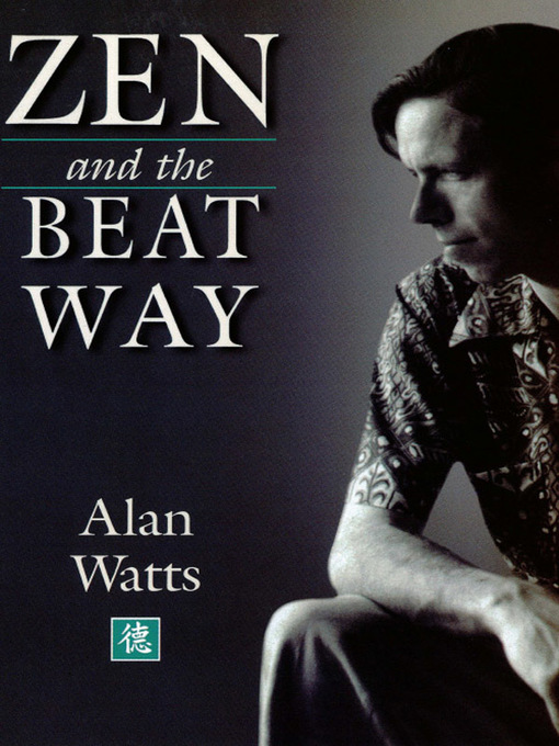 Title details for Zen & the Beat Way by Alan Watts - Wait list